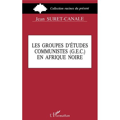 Groupes d'études communistes (G.E.C.) en Afrique Noire