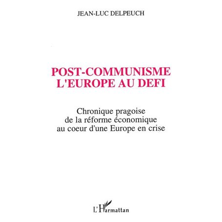 Post-communisme l'Europe au défi