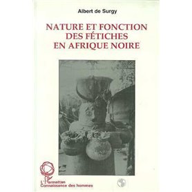 Nature et fonction des fétiches en Afrique Noire