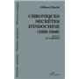 Chroniques secrètes d'Indochine (1928-1946)