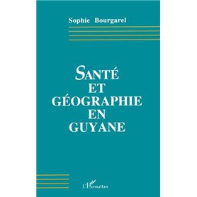 Santé et géographie en Guyane