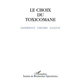 Le choix du toxicomane