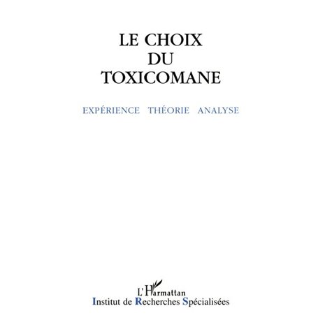 Le choix du toxicomane