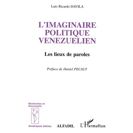 L'imaginaire politique vénézuélien, les lieux de paroles