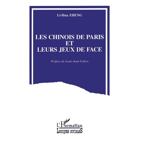 Les Chinois de Paris et leurs jeux de face