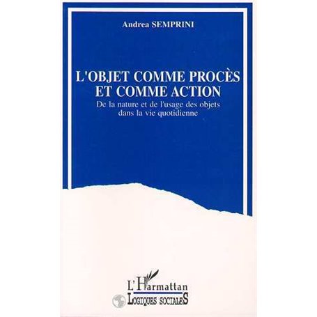 L'objet comme procès et comme action
