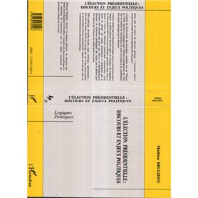 L'élection présidentielle : discours et enjeux politiques