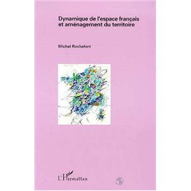 Dynamique de l'espace français et aménagement du territoire