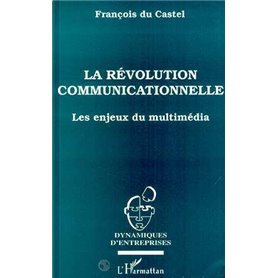 La révolution communicationnelle