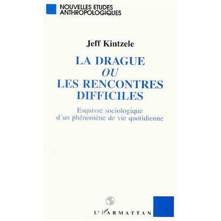 La drague ou les rencontres difficiles