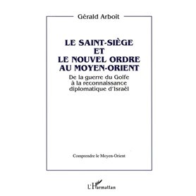 Le Saint-Siège et le nouvel ordre au Moyen-Orient