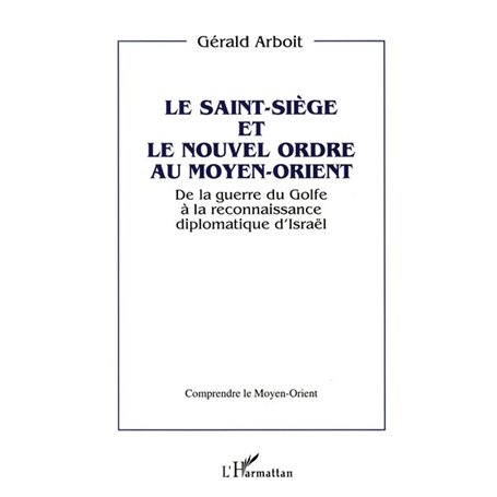 Le Saint-Siège et le nouvel ordre au Moyen-Orient