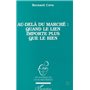 Au-delà du marché quand le lien importe plus que le bien