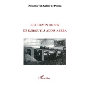 Le chemin de fer de Djibouti à Addis-Abeba