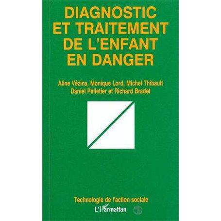 DIAGNOSTIC ET TRAITEMENT DE L'ENFANT EN DANGER