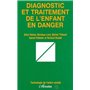 DIAGNOSTIC ET TRAITEMENT DE L'ENFANT EN DANGER