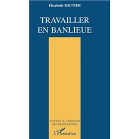 Travailler en banlieue