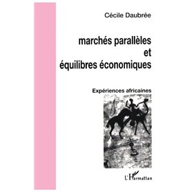 Marchés parallèles et équilibres économiques