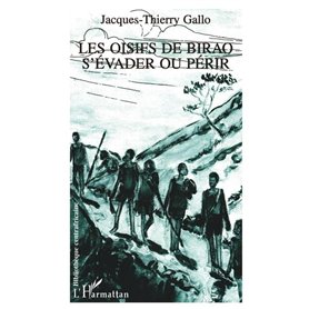 Les oisifs de Birao, s'évader ou périr