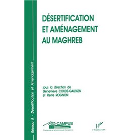 Désertification et aménagement au Maghreb