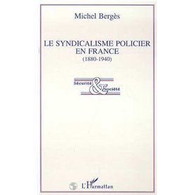 Le syndicalisme policier en France (1880-1940)
