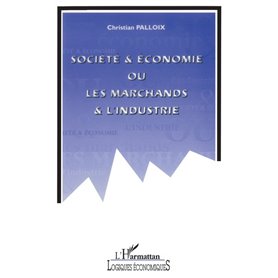 Société et économie ou les marchands et l'industrie