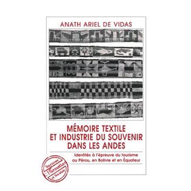 Mémoires textile et industrie du souvenir dans les Andes