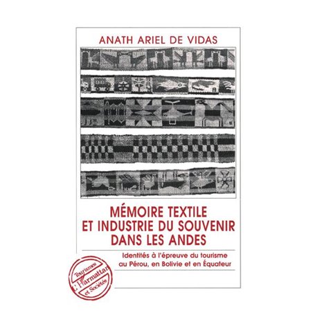 Mémoires textile et industrie du souvenir dans les Andes