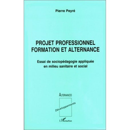 PROJET PROFESSIONNEL FORMATION ET ALTERNANCE