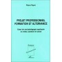 PROJET PROFESSIONNEL FORMATION ET ALTERNANCE