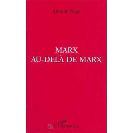 Marx au-delà de Marx