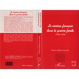 Le cinéma français dans la guerre froide (1946-1956)