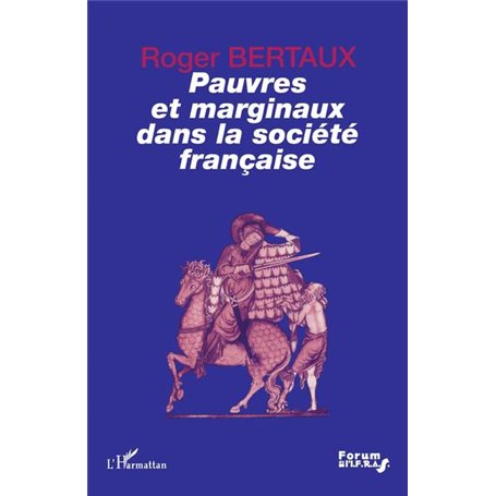 PAUVRES ET MARGINAUX DANS LA SOCIÉTÉ FRANÇAISE