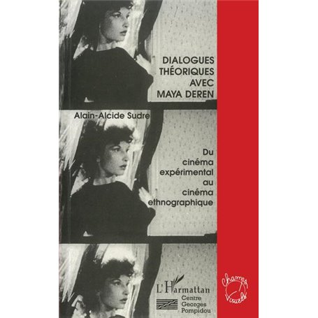 Dialogues théoriques avec Maya Deren