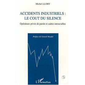 Accidents industriels : le coût du silence