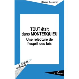 TOUT ÉTAIT DANS MONTESQUIEU