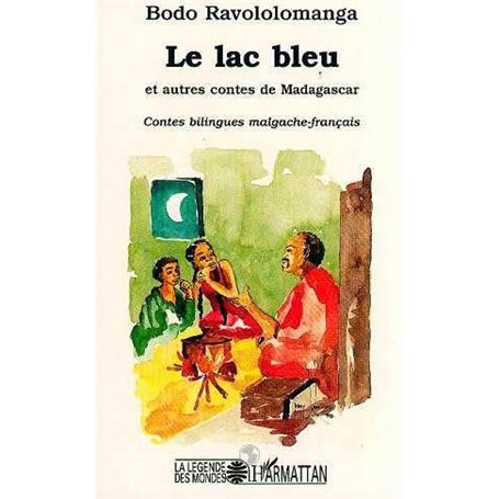 Le lac bleu et autres contes de Madagascar