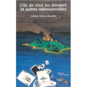 L'île de tous les dangers et autres robinsonnades