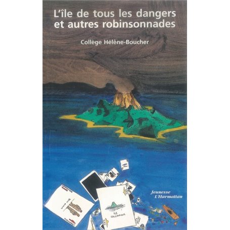 L'île de tous les dangers et autres robinsonnades