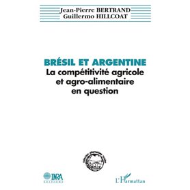 Brésil et Argentine : la compétitivité agricole et agro-alimentaire en question