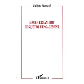 Maurice Blanchot : le sujet de l'engagement