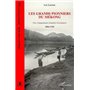 Les grands pionniers du Mékong