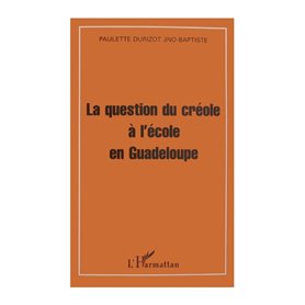 La question du créole à l'école en Guadeloupe