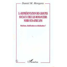 La représentation des groupes sociaux chez les romanciers noirs sud-africains