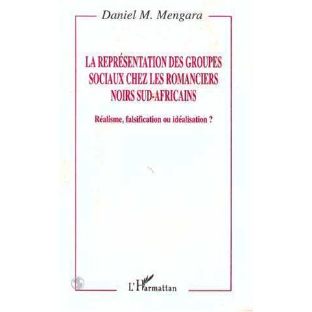 La représentation des groupes sociaux chez les romanciers noirs sud-africains