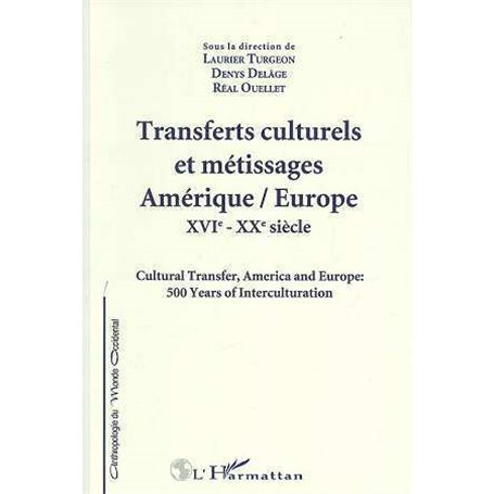 Transferts culturels et métissages Amérique/Europe : XVIè-XXè siècles