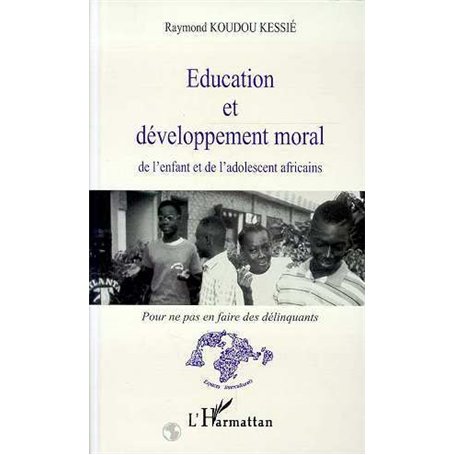 Education et développement moral de l'enfant et de l'adolescent africains