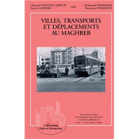 Ville, transports et déplacements au Maghreb