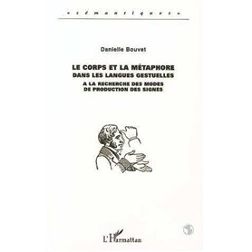 LE CORPS ET LA MÉTAPHORE DANS LES LANGUES GESTUELLES