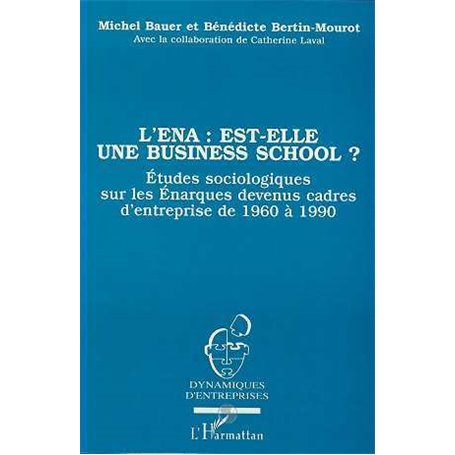 L'ENA : EST-ELLE UNE BUSINESS SCHOOL ?